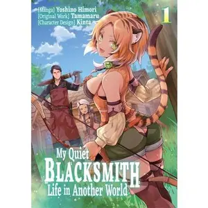 My Quiet Blacksmith Life in Another World: Volume 1 (Manga) -- Tamamaru, Paperback