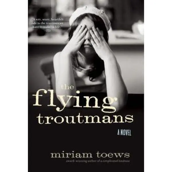 USED-The Flying Troutmans by Toews, Miriam (Paperback)