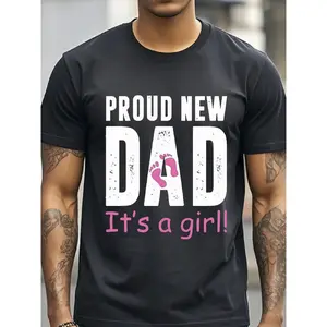 Men'S Proud New Dad Graphic T-Shirt - 100% Casual Round Neck Short Sleeve Tee with "PROUD NEW DAD / It'S a Girl!" Print & Pink Footprint Design - Ideal Father'S Day Gift, New Dad Outfit, All-Season Comfort Fit for Gender Reveal Parties & Casual Atti