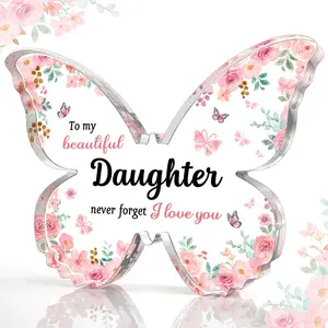 1pcs Daughter Gifts from Mom Dad, 5x3.8x0.6 Inch Butterfly-Shaped Acrylic Plaque Decor, Mothers Day Valentines Day Christmas Birthday Gifts for Daughter, Acrylic Desktop Decoration