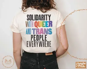 Solidarity With Queer And Trans People Everywhere, Queer Liberation, Trans Liberation, Pride Shirt, Lgbtqia Pride, Back Design