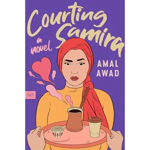Courting Samira: A Novel by Amal Awad [Paperback Book]