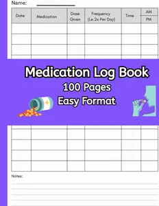Medication Log Book: Simple and Easy Journal to Track Daily Prescription Drugs or Supplements