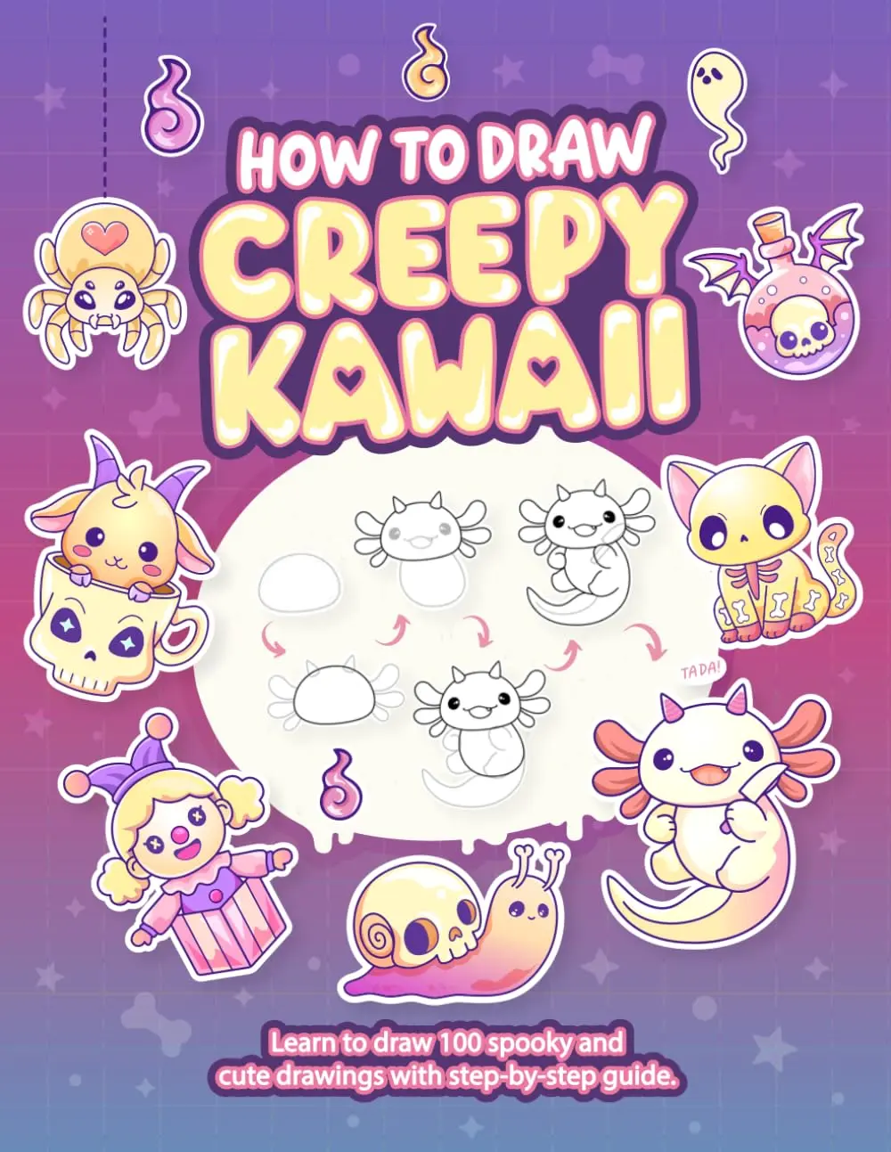 How To Draw Creepy Kawaii: Learn To Draw 100 Spooky and Cute Drawings with Step-by-Step Guide, Paperback