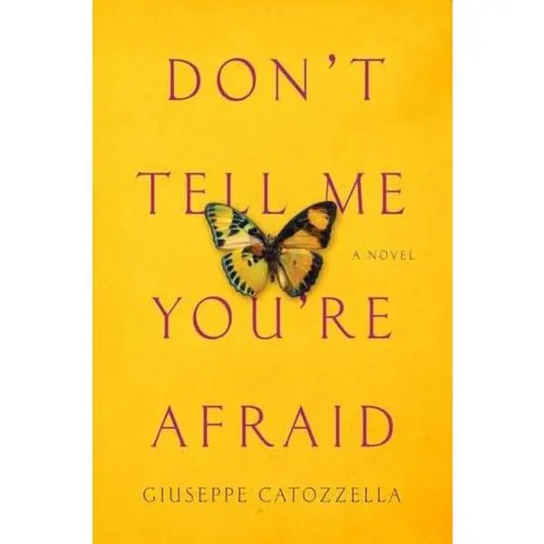 USED-Don't Tell Me You're Afraid by Catozzella, Giuseppe (Hardcover)