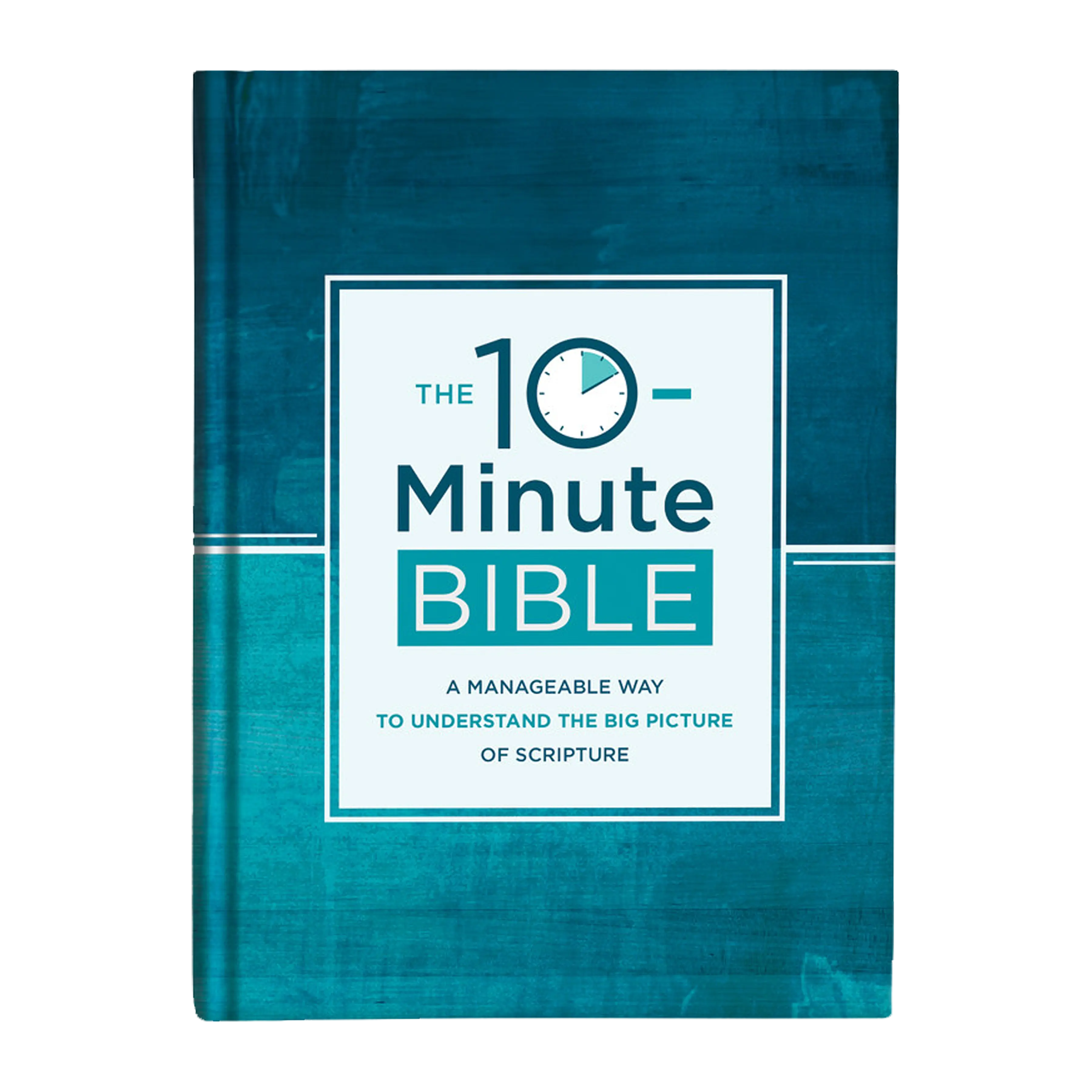 The 10-Minute Bible: A Manageable Way to Understand the Big Picture of Scripture