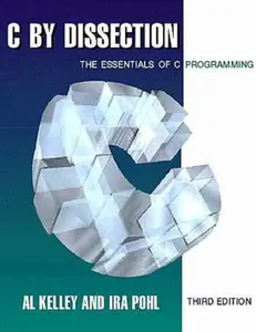 USED-C by Dissection: The Essentials of C Programming by Al Kelley (Paperback)