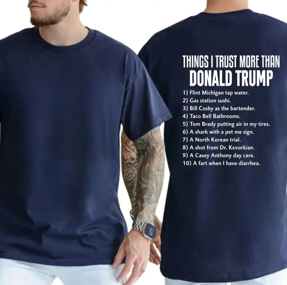 Things I Trust More Than DT Shirt, Trending Gift Shirt