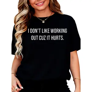 100% Cotton I Don't Like Working Out Cuz It Hurts T-Shirt - Graphic Tees, Trendy T-shirt - Short Sleeve Men Regular Fit Casual Streetwear Men Gifts