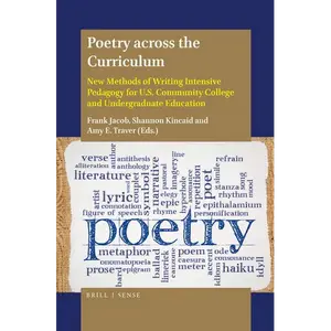 Poetry Across the Curriculum: New Methods of Writing Intensive Pedagogy for U.S. Community College and Undergraduate Education - Paperback
