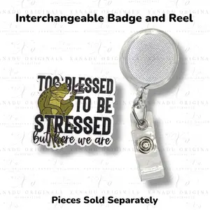 Too Blessed Interchangeable Badge Button with Reel Option