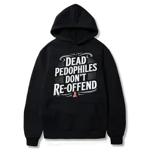 Dead Pedophiles Don’t Reoffend, Protective Parent Hoodie, We Love Our Kids Shirt,women mens tshirt Cotton Menswear