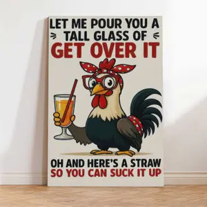 Get Over It Rooster Sassy Rooster Poster Easter gifts for Home Living Room Bedroom Dining Room pub and bar decoration