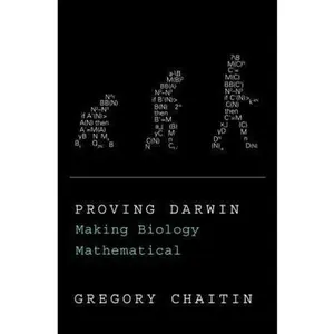 USED-Proving Darwin: Making Biology Mathematical by Gregory Chaitin (Hardcover)