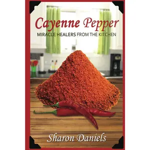 Cayenne Pepper Cures
