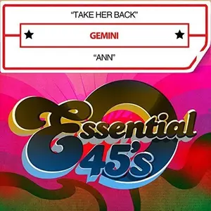 Gemini - Take Her Back / Ann (digital 45)  [COMPACT DISC - CD]