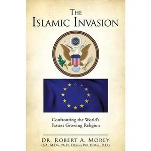 The Islamic Invasion -- Ph. D. Robert a. Morey - Paperback