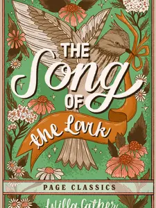 Page Classics Song of the Lark by Willa Cather Regular Edition Coming of Age Novel 456 Pages 5.1 x 7.87 Inches