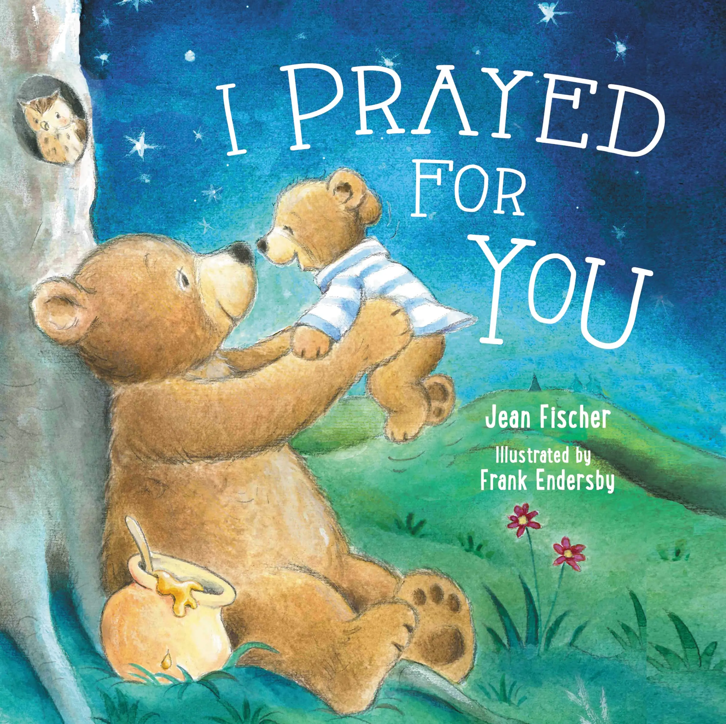 I Prayed for You -- Jean Fischer - Board Book