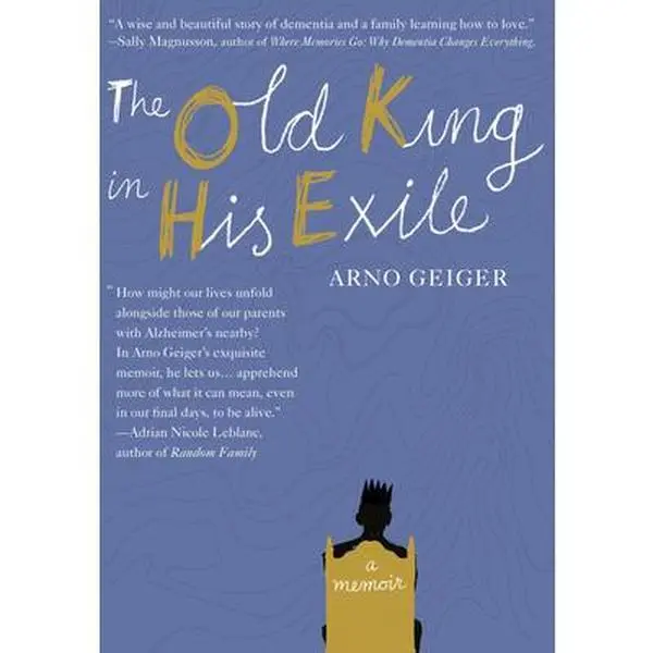 USED-The Old King in His Exile by Geiger, Arno (Paperback)