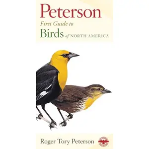 Peterson First Guide To Birds Of North America (Peterson First Guide) by Roger Tory Peterson||Roger Tory Peterson [Paperback Book]