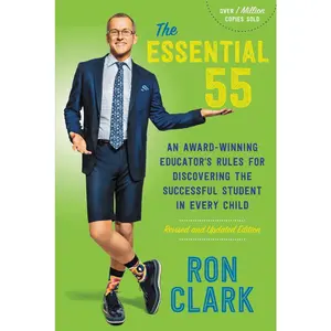 USED-The Essential 55: An Award-Winning Educator's Rules for Discovering the Successful Student in Every Child, Revised and Updated by Clark, Ron (Paperback)