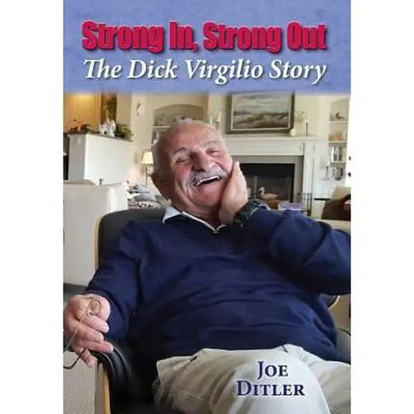 USED-Strong In, Strong Out: The Dick Virgilio Story by Ditler, Joe (Hardcover)