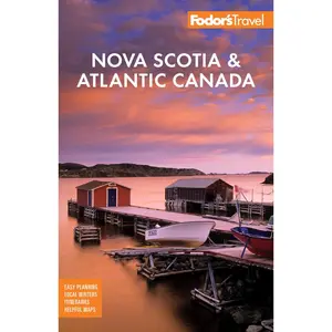 USED-Fodor's Nova Scotia & Atlantic Canada: With New Brunswick, Prince Edward Island, and Newfoundland by Fodor's Travel Guides (Paperback)