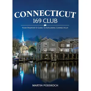 USED-Connecticut 169 Club: Your Passport & Guide to Exploring Connecticut by Podskoch, Martin (Paperback)