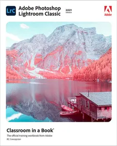 USED-Adobe Photoshop Lightroom Classic Classroom in a Book (2021 Release) by Concepcion, Rafael (Paperback)
