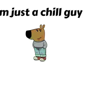 I’m just at a chill guy flag
