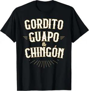 Funny Mexican Christmas Shirt, Christmas Gift, Gordito Guapo y Chingon Funny Mexican in Spanish T-Shirt - Menswear Top