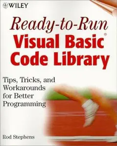 USED-Ready-to-Run Visual Basic(r) Code Library: Tips, Tricks, and Workarounds for Better Programming by Rod Stephens (Paperback)