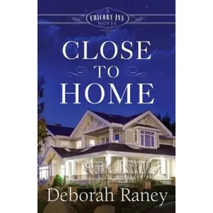 USED-Close to Home: A Chicory Inn Novel by Raney, Deborah (Paperback)