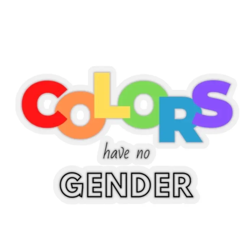 Colors Have No Gender 3x3 Sticker