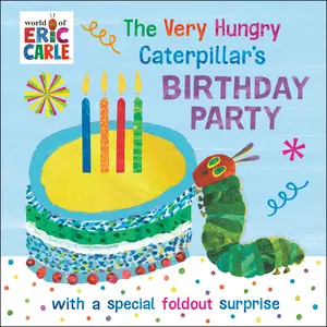 USED-The Very Hungry Caterpillar's Birthday Party: With a Special Foldout Surprise by Carle, Eric (Board book)