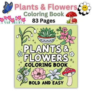 "Easy Plants & Flowers Coloring Book for Adults and Kids: Relaxing Nature-Themed Illustrations – Ideal Valentine’s Day Gift for Stress Relief
