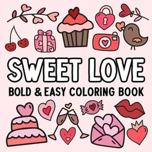 Sweet Love: Bold and Easy Coloring Book -- Hue Coloring, Paperback