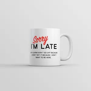 Sorry Im Late Mug Funny Sarcastic Sleeping Joke Coffee Cup - 11oz Funny Coffee Mugs Ceramic Printed Drinkware Cup Sorry Im Late Mug Funny Sarcastic Sleeping Joke Coffee Cup - 11oz Funny Coffee Mugs Ceramic Printed Drinkware Cup
