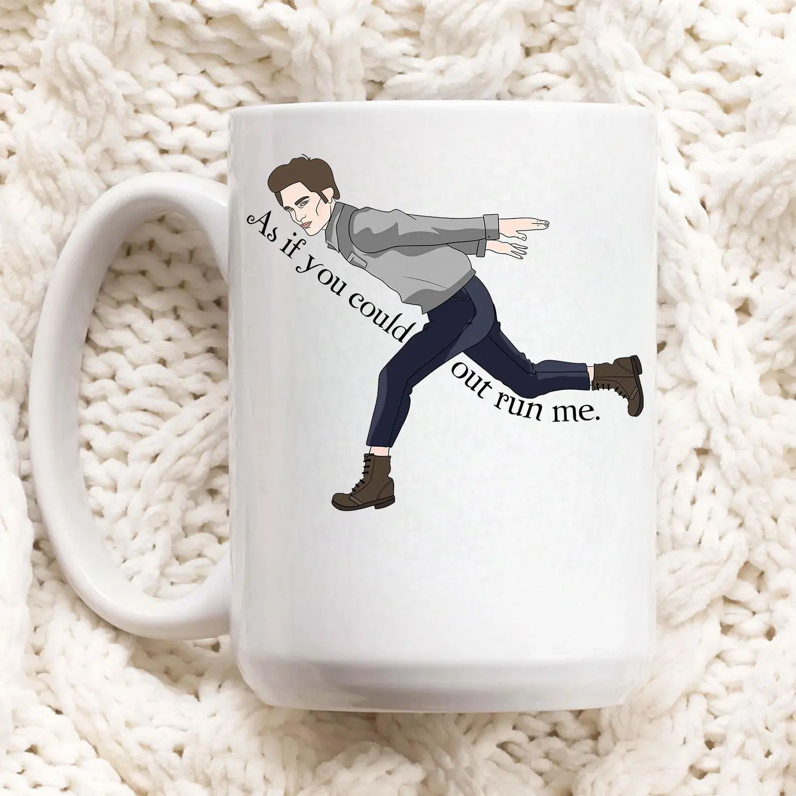 As If You Could Outrun Me Mug, Robert Pattinson Cup, Edward Cullen Funny Mug, Twilight Meme Coffee Mug, Gift for Cofee Lovers
