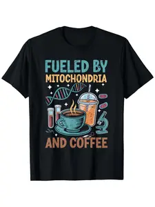 Funny Biology Teacher Science Fueled By Mitochondria Coffee T-Shirt, fashionable short-sleeved comfortable and versatile summer T-shirt, shirts for men, slightly elastic, 100%cotton, S-XXXL