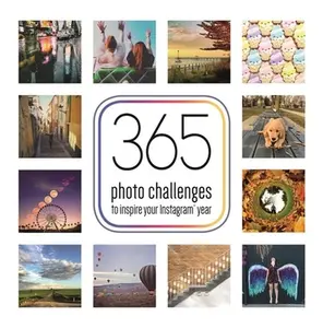 USED-365 Photo Challenges to Inspire Your Instagram Year by Jones, Frankie (Paperback)