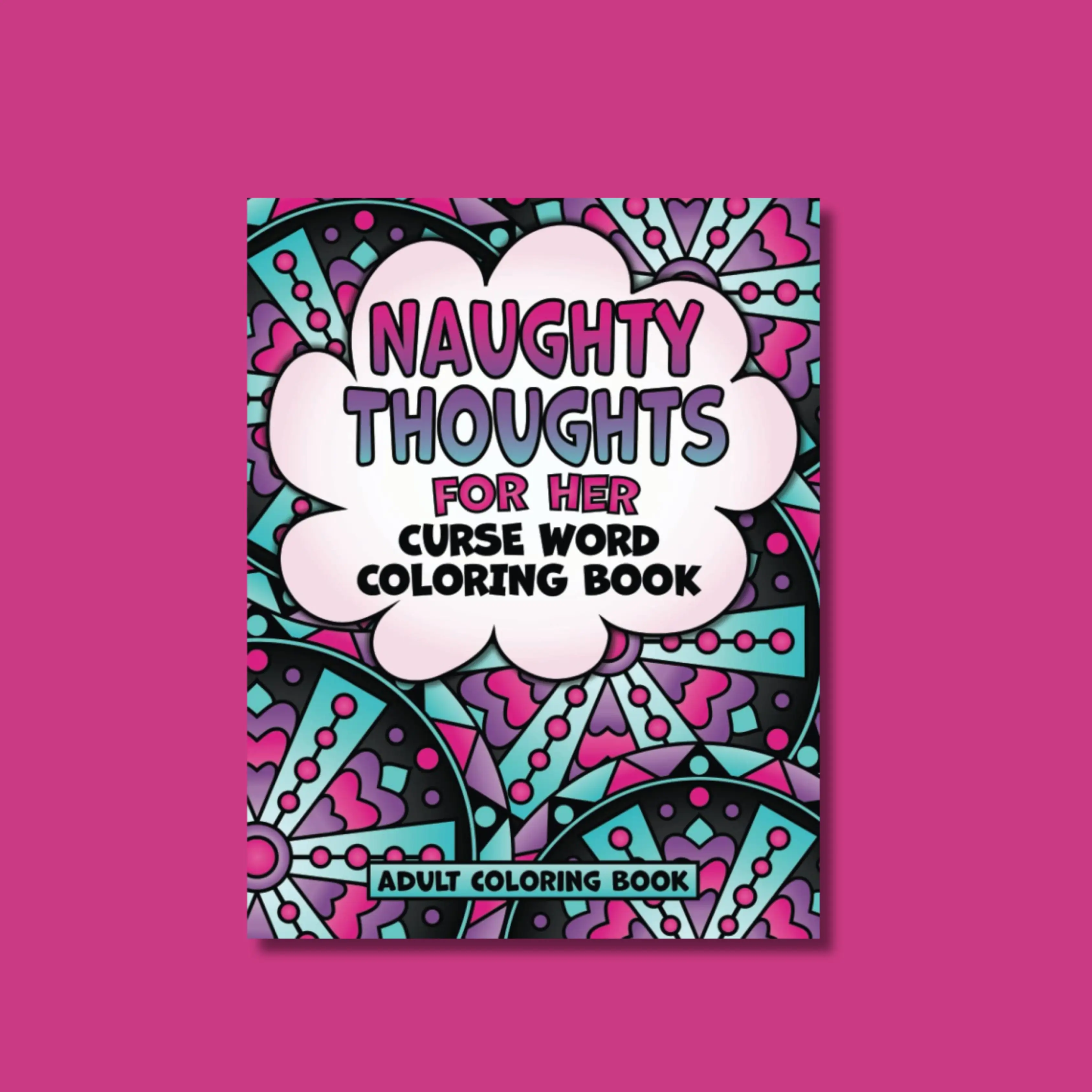 Naughty Thoughts Book Adult Coloring Book Coloring Book Naughty Thoughts Paperback
