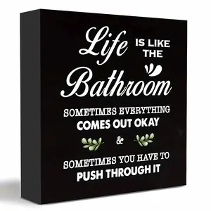 1PC Black Wood Box Decorative Sign Plaque Life Is Like The Bathroom Sometimes Everything Comes Out Okay Push Through It 2D Flat Desk Decor 5x5 Inches Home Office Study Living Room Bathroom Restroom Toilet Washroom Shelf And Table Decor