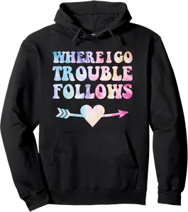 where i go trouble follows couple Pullover Hoodie - Feliciabr Shop 20B0DCTQ9GFY