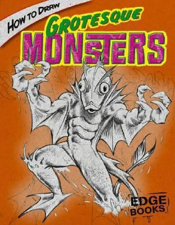 USED-How to Draw Grotesque Monsters (Edge Books; Drawing Cool Stuff) by Aaron Sautter (Unknown)