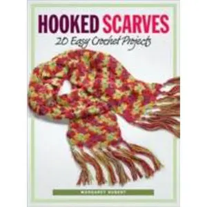 USED-Hooked Scarves: 20 Easy Crochet Projects by Margaret Hubert (Unknown)