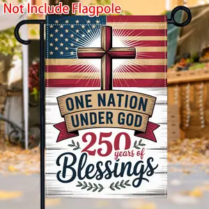 2D Flat, 1pc Double-Sided American Flag Garden Flag with One Nation Under God 250 Years of Blessings - Heavy-Duty Outdoor Yard Decoration for 4th of July, Memorial Day, Patriotic Events - 250th Anniversary Celebration (1776-2026) - Bracket Not Inclu