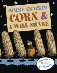 USED-Gimme Cracked Corn and I Will Share by Kevin O'Malley (Paperback)