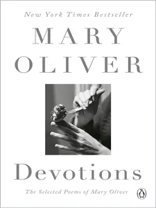 Devotions: the Selected Poems of Mary Oliver